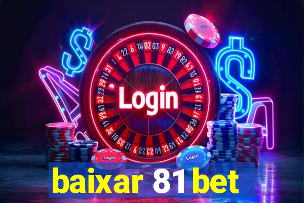 baixar 81 bet